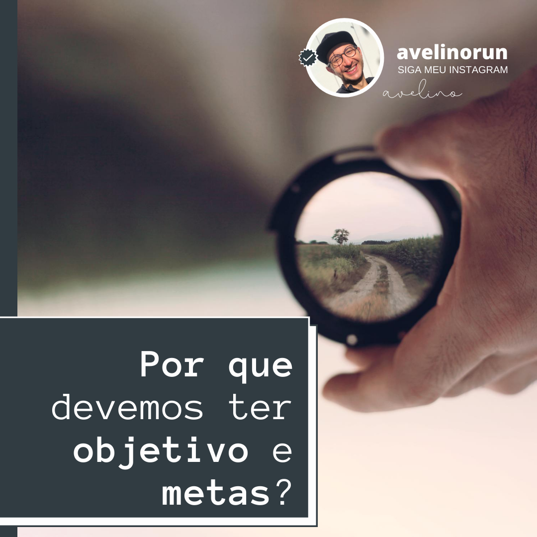 Por que devemos ter objetivo e metas?